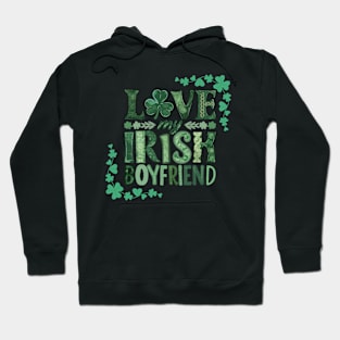 I Love My Irish Boyfriend Hoodie